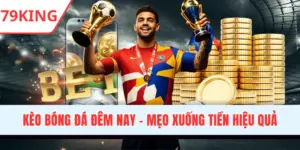 Kèo Bóng Đá Đêm Nay - Mẹo Xuống Tiền Hiệu Quả Từ Chuyên Gia