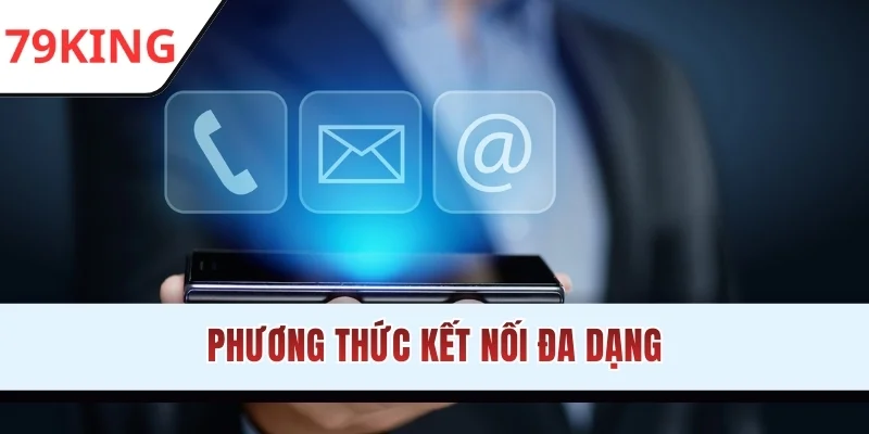Phương thức kết nối đa dạng
